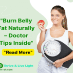 Burn Belly Fat Fast: Doctor-Approved Tips That Work