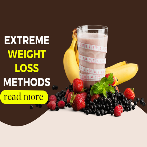 Extreme weight loss methods