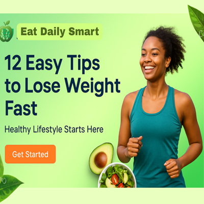 12 Easy Weight Loss Tips for a Healthy Lifestyle